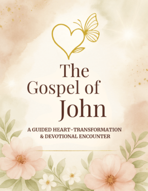 The Gospel of John - A Guided Heart-Transformation & Devotional Encounter